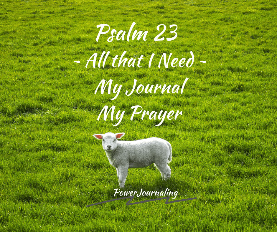 Psalm 23~All that I Need